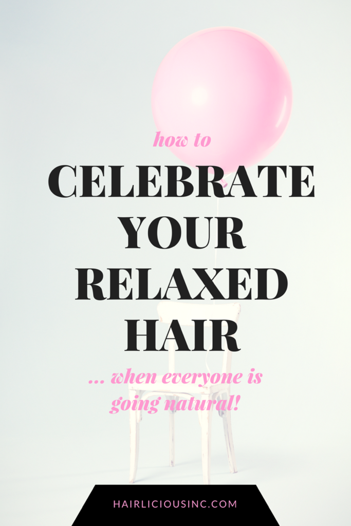How To Celebrate Relaxed Hair When Everyone Is Going Natural | on HairliciousInc.com