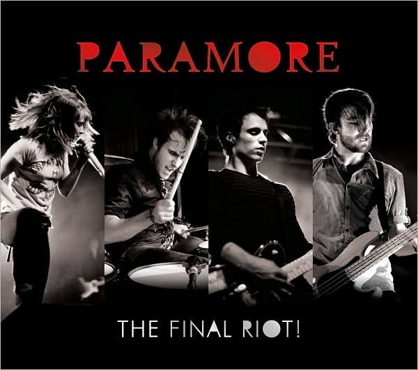final riot paramore. Paramore - The Final Riot!